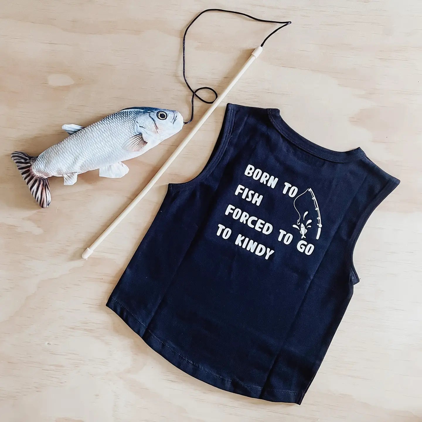 Born To Fish, Forced To Go To Kindy, Muscle Tee, B